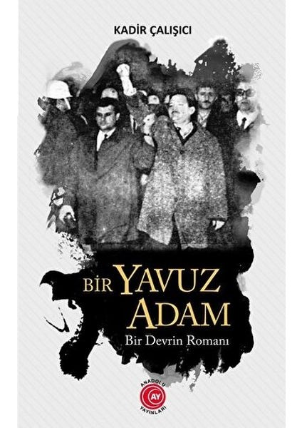 Bir Yavuz Adam Bir Devrin Romanı