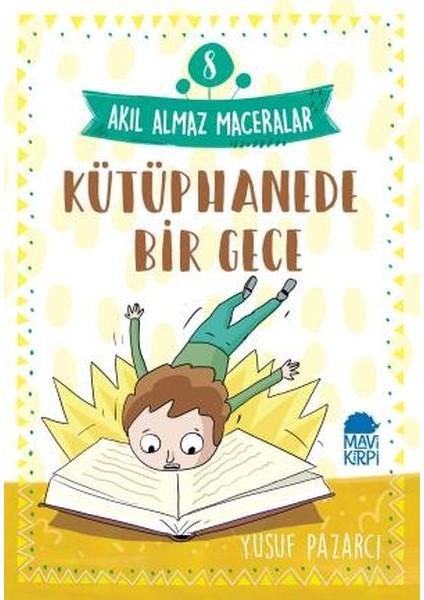 Kütüphanede Bir Gece - 8 Akıl Almaz Maceralar 4. Sınıf