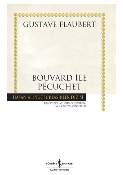 Bouvard ile Pécuchet - Hasan Ali Yücel Klasikleri (Ciltli)