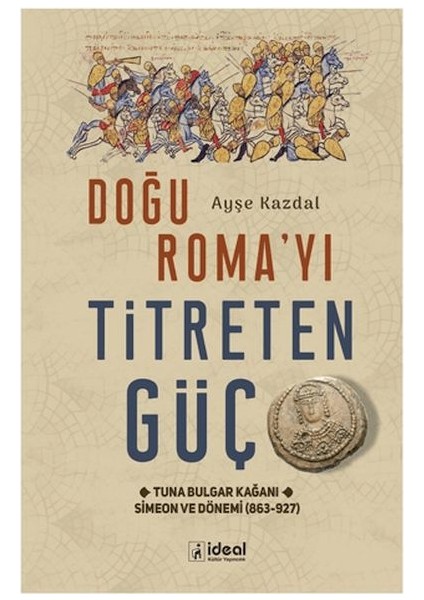 Doğu Roma'yı Titreten Güç
