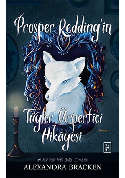 Prosper Redding’in Tüyler Ürpertici Hikâyesi