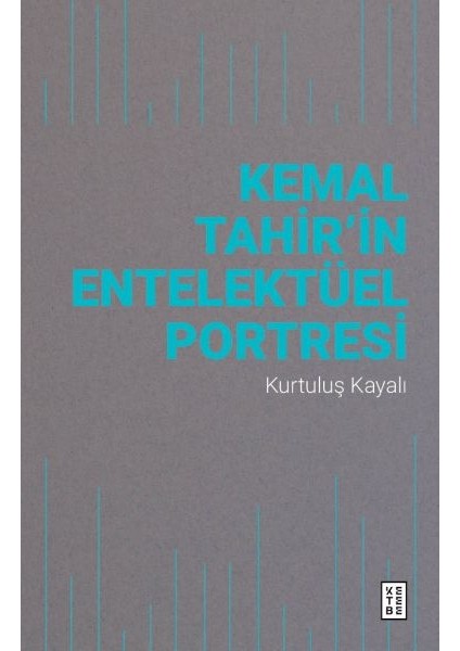 Kemal Tahir’in Entelektüel Portresi