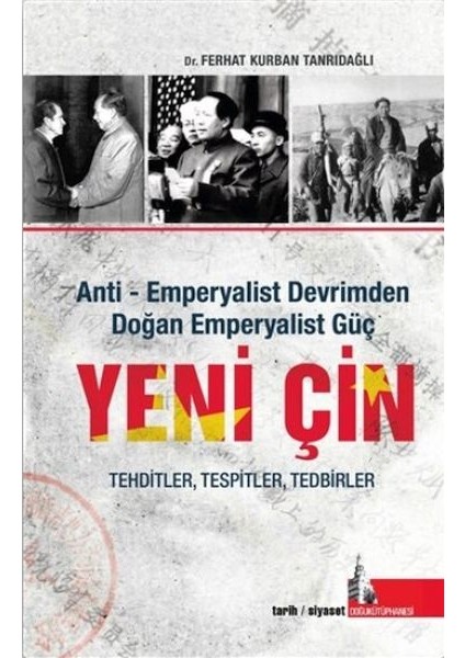 Yeni Çin - Anti Emperyalist Devrimden Doğan Emperyalist Güç