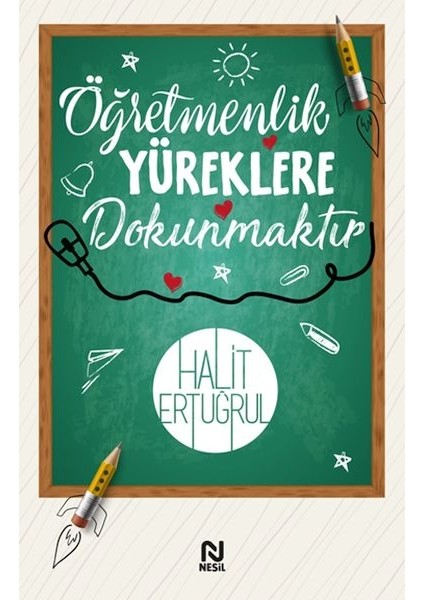 Öğretmenlik Yüreklere Dokunmaktır