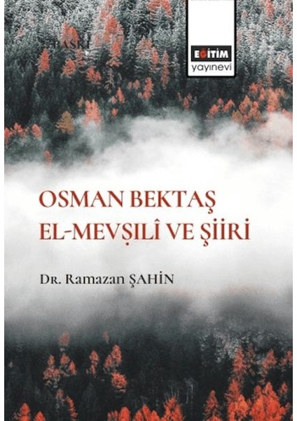 Osman Bektaş El Mevşili ve Şiiri
