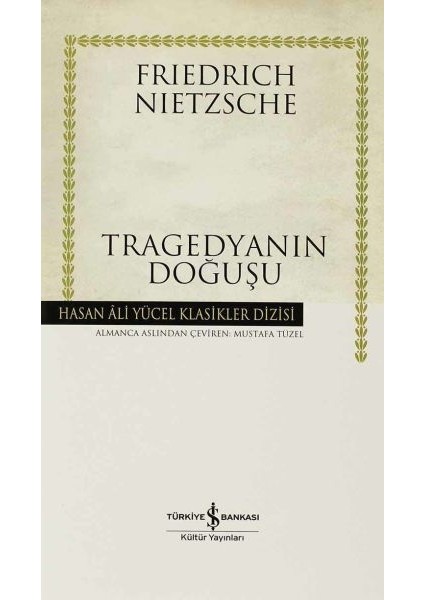 Tragedyanın Doğuşu - Hasan Ali Yücel Klasikleri (Ciltli)