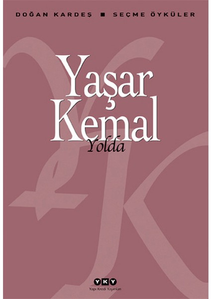 Yolda - Seçme Öyküler