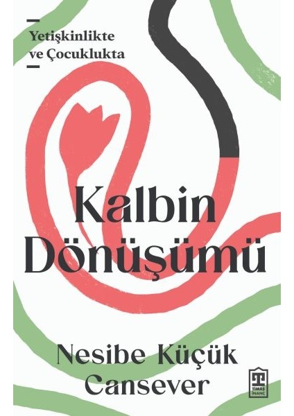 Kalbin Dönüşümü