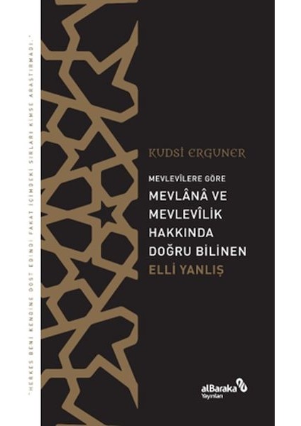 Mevlevîlere Göre Mevlânâ ve Mevlevîlik Hakkında Doğru Bilinen Elli Yanlış