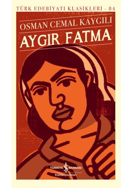 Aygır Fatma - Türk Edebiyatı Klasikleri (Ciltli)