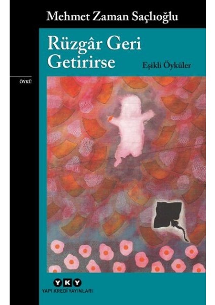 Rüzgâr Geri Getirirse – Eşikli Öyküler