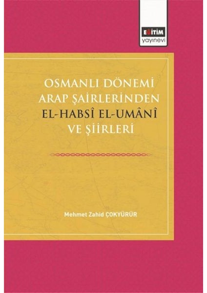 Osmanlı Dönemi Arap Şairlerinden El-Habsi ve Şiirleri