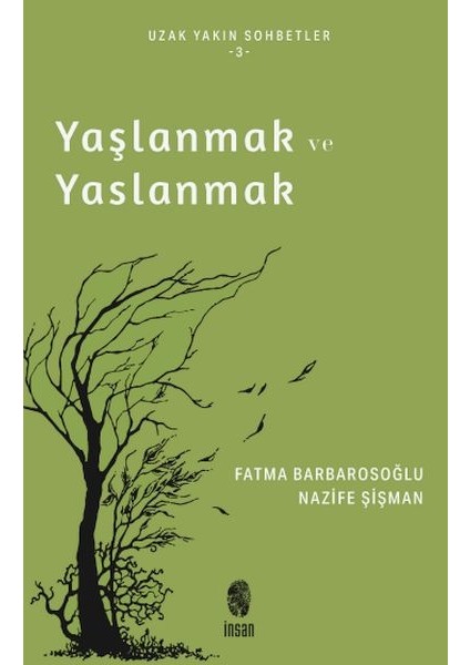Yaşlanmak ve Yaslanmak