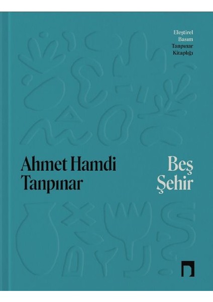 Beş Şehir Eleştirel Basım (Ciltli)