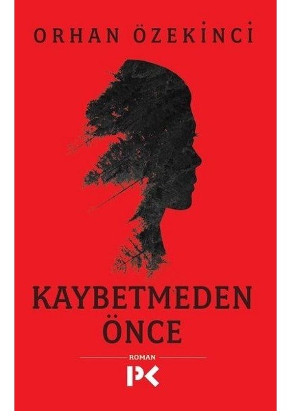 Kaybetmeden Önce