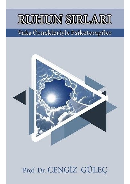 Ruhun Sırları-Vaka Örnekleriyle Psikoterapiler