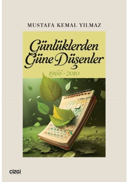 Günlüklerden Güne Düşenler 1966-2010