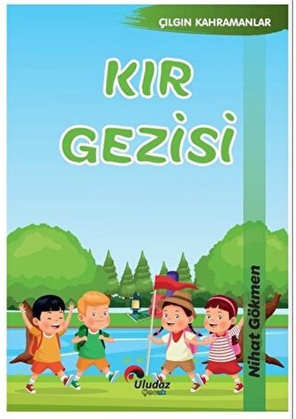 Çılgın Kahramanlar - Kır Gezisi