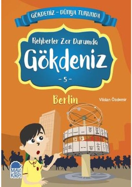 Rehberler Zor Durumda Gökdeniz 5 Berlin - Gökdeniz Dünya Turunda