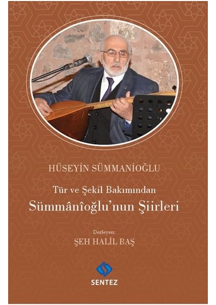 Tür ve Şekil Bakımından Sümmanioğlu'nun Şiirleri