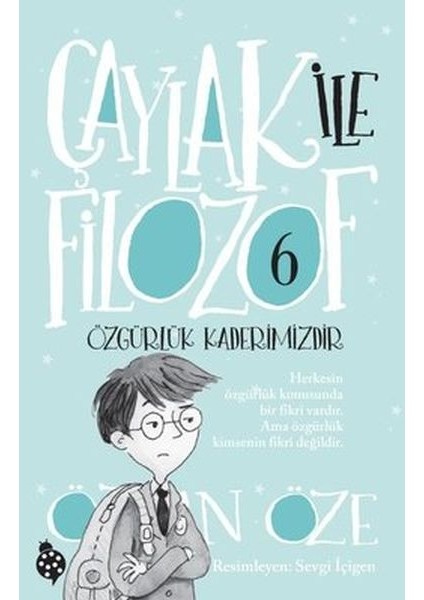 Çaylak Ile Filozof 6- Özgürlük Kaderimizdir
