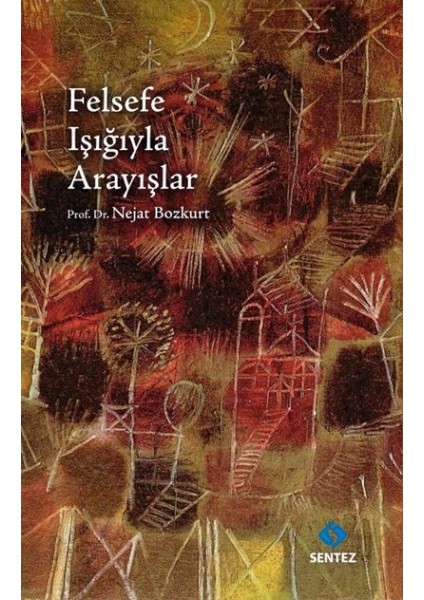 Felsefe Işığıyla Arayışlar