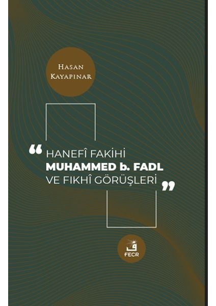 Hanefi Fakihi Muhammed B. Fadl ve Fıkhi Görüşleri