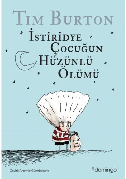 Istiridye Çocuğun Hüzünlü Ölümü ve Diğer Öyküler