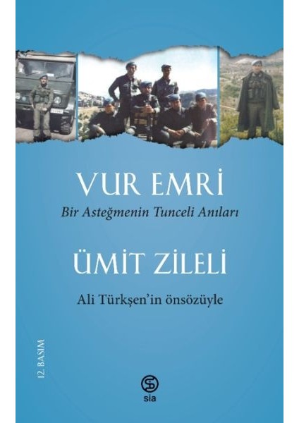 Vur Emri - Bir Asteğmenin Tunceli Anıları
