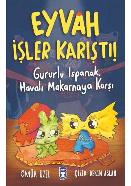 Eyvah Işler Karıştı - Gururlu Ispanak Havalı Makarnaya Karşı