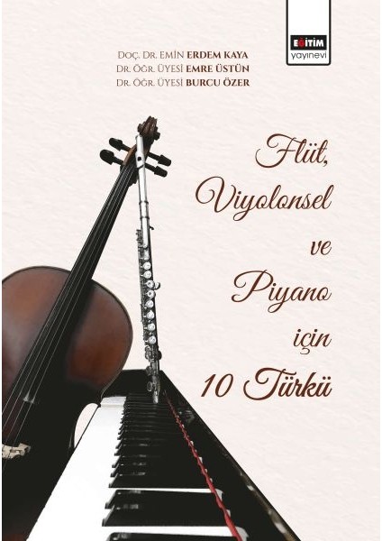 Flüt, Viyolonsel ve Piyano Için 10 Türkü