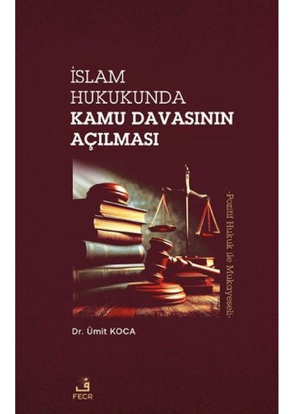 Islam Hukukunda Kamu Davasının Açılması