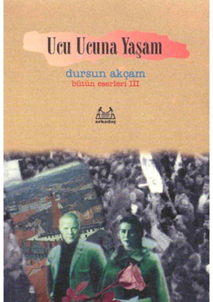Ucu Ucuna Yaşam Bütün Eserleri 3