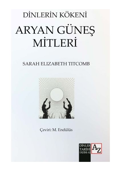 Dinlerin Kökeni Aryan Güneş Mitleri