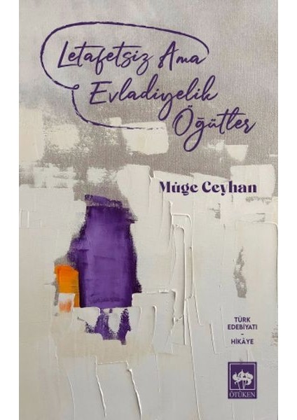 Letafetsiz Ama Evladiyelik Öğütler