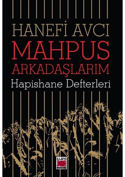 Mahpus Arkadaşlarım - Hapishane Defterleri