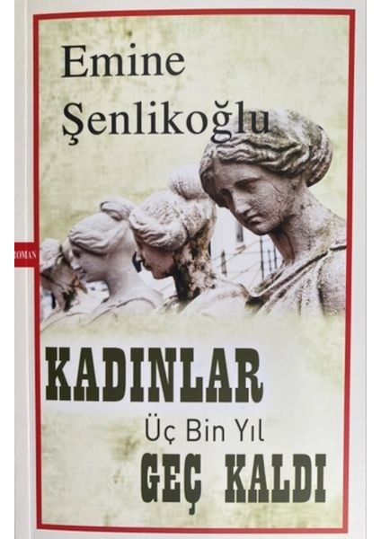 Kadınlar Üç Bin Yıl Geç Kaldı