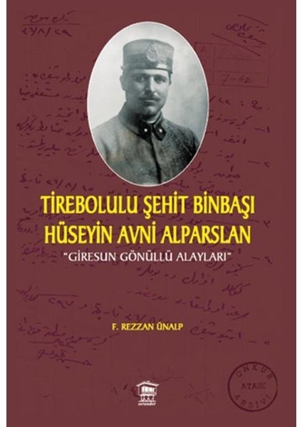 Tirebolulu Şehit Binbaşı Hüseyin Avni Alparslan