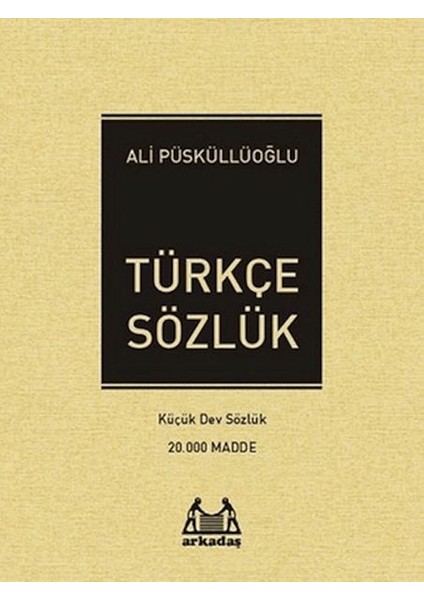 Türkçe Sözlük 20.000 Madde - Küçük Dev Sözlük
