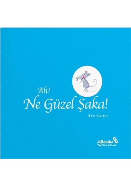 Ah! Ne Güzel Şaka!
