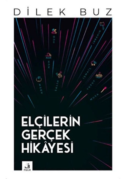 Elçilerin Gerçek Hikayesi