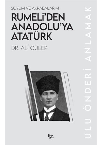 Rumeli’den Anadolu’ya Atatürk