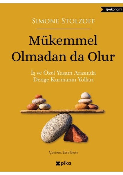 Mükemmel Olmadan Da Olur