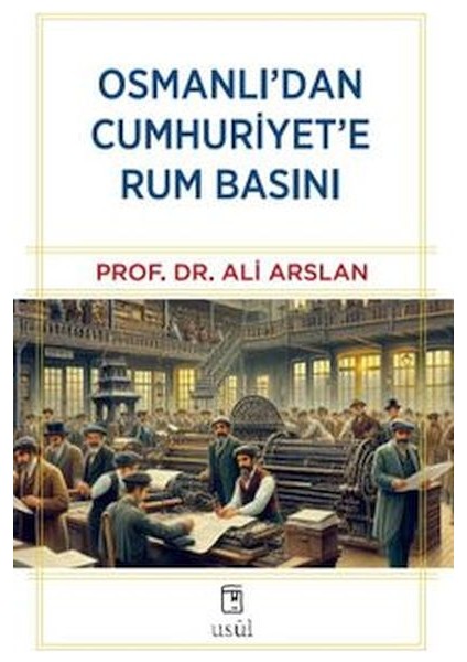 Osmanlı'dan Cumhuriyet'e Rum Basını