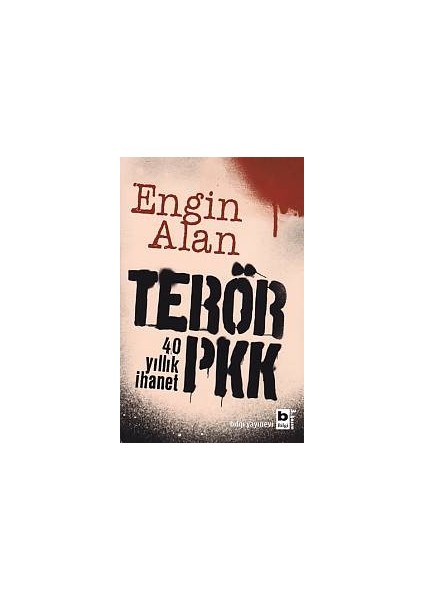 Terör Pkk - 40 Yıllık Ihanet