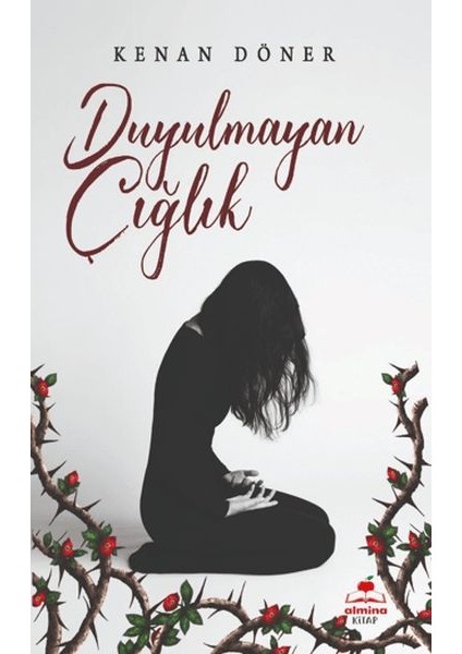 Duyulmayan Çığlık