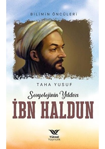 Sosyolojinin Yıldızı Ibn Haldun