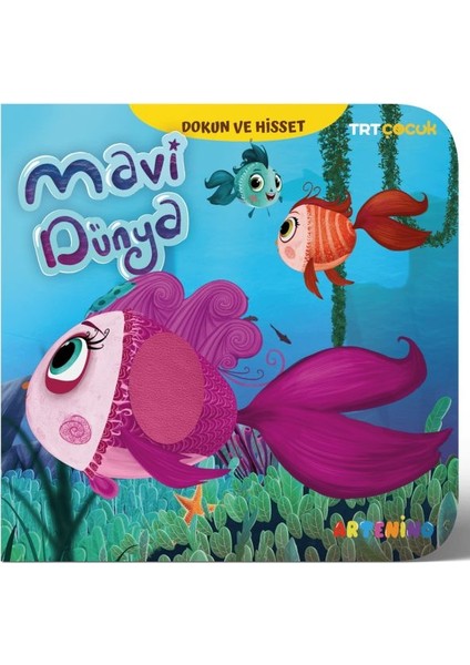 Mavi Dünya - Trt Çocuk Dokun ve Hisset Kitap