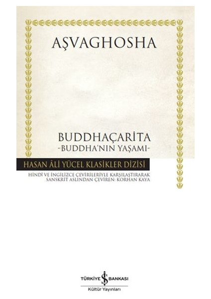 Buddhaçarita - Buddha'nın Yaşamı - Hasan Ali Yücel Klasikleri (Ciltli)