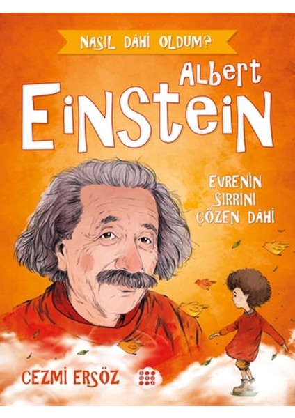 Nasıl Dahi Oldum? - Albert Einstein - Evrenin Sırrını Çözen Dahi